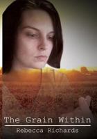 The Grain Within 1976739063 Book Cover