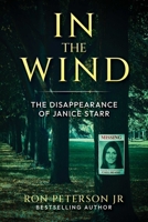 In the Wind: The Disappearance of Janice Starr B0CVVZ67MQ Book Cover