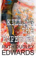 Killing the Emperors 1464200491 Book Cover
