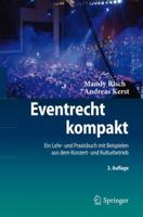 Eventrecht Kompakt: Ein Lehr- Und Praxisbuch Mit Beispielen Aus Dem Konzert- Und Kulturbetrieb 3642190820 Book Cover