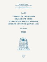 The University of Ghent South-East Arabian Archaeological Project: Excavations at Ed-Dur (Umm Al-Qaiwain, United Arab Emirates): 'Vol. III: A Temple of the Sun-God Shamash and Other Occupational Remai 9042923989 Book Cover