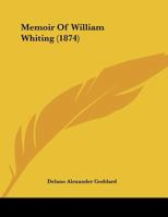 Memoir Of William Whiting (1874) 1104190397 Book Cover