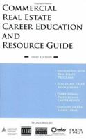 Commercial Real Estate Career Education and Resource Guide, Second Edition 1607434156 Book Cover