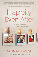 Happily Even After: Let God Redeem Your Marriage 0802419828 Book Cover