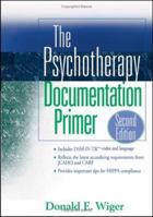 The Psychotherapy Documentation Primer (Practice Planners) 0471730165 Book Cover