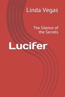 Lucifer: The Silence of the Secrets B08XYKWQ9W Book Cover