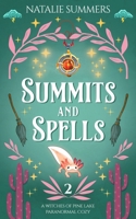 Summits and Spells (A Witches of Pine Lake Paranormal Cozy) 1719493308 Book Cover