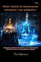 Goetia illustrée de cheminements initiatiques ( avec pathworks ): Lemegeton modernisé des démons, leurs cheminements d’initiation et leurs correspondances magiques (French Edition) B08HGZW9KK Book Cover