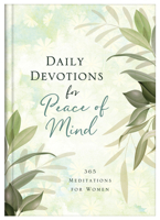 Daily Devotions for Peace of Mind: 365 Meditations for Women 163609483X Book Cover