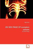 2D SDS PAGE Of scorpion venom: 2D SDS PAGE 3639351843 Book Cover