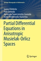 Partial Differential Equations in Anisotropic Musielak-Orlicz Spaces 3030888584 Book Cover