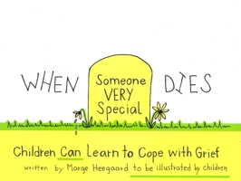 When Someone Very Special Dies: Children Can Learn to Cope with Grief 0962050202 Book Cover