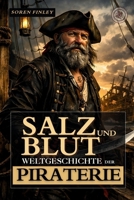 Salz und Blut: Weltgeschichte der Piraterie (German Edition) 8397965505 Book Cover