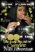 The Power of the Cookie: This Is Why They Call Me Sunshine 1537516477 Book Cover