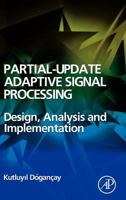 Partial-Update Adaptive Filters and Adaptive Signal Processing: Design, Analysis and Implementation 0123741963 Book Cover