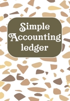 Simple Accounting Ledger: Simple Cash Book Accounts Bookkeeping Journal/Notebook Log, Track, & Record Expenses & Income for entrepreneurs, moms, women 1713289792 Book Cover