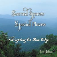 Sacred Spaces, Special Places 0988264730 Book Cover