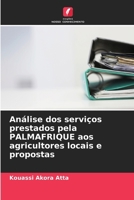 Análise dos serviços prestados pela PALMAFRIQUE aos agricultores locais e propostas (Portuguese Edition) 6209894615 Book Cover