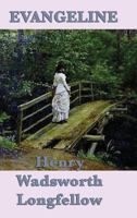 Evangeline: A Tale of Acadie 0920852130 Book Cover