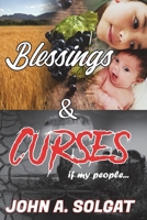 Blessings & Curses: if my people... B0FQJVTW93 Book Cover