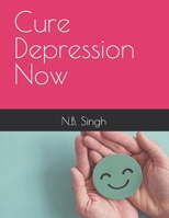 Cure Depression Now B0CWXR2QD2 Book Cover