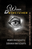 Women Detectives: The Untold History of Female Sleuths & Spies null Book Cover