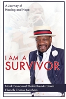 I AM A SURIVIOR: A Journey of Healing and Hope B0DTXBVW2P Book Cover