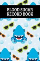 Blood Sugar Record Book: Blood Glucose Log Book - Cool Sharks 1693391163 Book Cover
