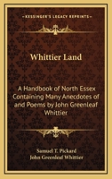 Whittier-land: A Handbook Of North Essex 1286081777 Book Cover