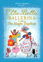 Ella Bella Ballerina and The Magic Toyshop 1438050054 Book Cover