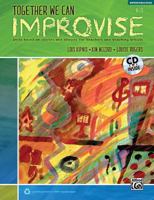 Together We Can Improvise, K-3: Units Based on Stories and Themes for Teachers and Teaching Artists [With CD (Audio)] 0739073605 Book Cover