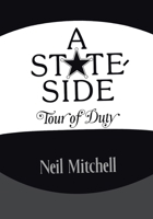 A Stateside Tour of Duty 1642985732 Book Cover