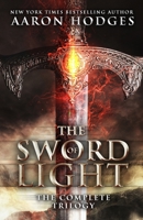 The Sword of Light: The Complete Trilogy 0473387816 Book Cover
