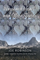Wayward Heart and Other Stories B0F88JBW1Q Book Cover