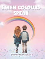 When Colours Speak 0228858976 Book Cover