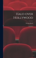 Halo over Hollywood 1014513170 Book Cover