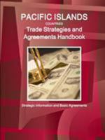 Pacific Islands Countries Trade Strategies and Agreements Handbook - Strategic Information and Basic Agreements 1577515021 Book Cover