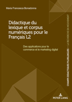 Didactique Du Lexique Et Corpus Numériques Pour Le Français L2: Des Applications Pour Le Commerce Et Le Marketing Digital (Champs Didactiques ... Données Pour Des Politiques) 2875746375 Book Cover