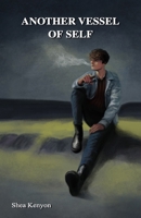 Another Vessel Of Self B0CQVVBC61 Book Cover