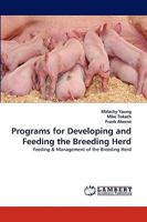 Programs for Developing and Feeding the Breeding Herd: Feeding 3838317300 Book Cover