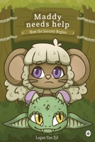 Maddy Needs Help 1839349808 Book Cover