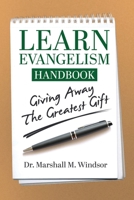LEARN Evangelism Handbook: Giving Away the Greatest Gift 1633084973 Book Cover