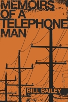 Memoirs of a Telephone Man 1667839853 Book Cover