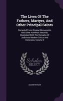 The Lives of the Fathers, Martyrs, and other principal Saints: Vol. IX 135830162X Book Cover