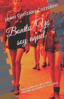 Bonito. Yo soy aquel: Dos cuadernos de L. Höss editados por Javier G. Cozzolino 1521832897 Book Cover