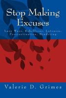 Stop Making Excuses 1537589261 Book Cover