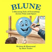 BLUNE: A Rhyming Tale of Friendship Across Time and Space B0GN25DTKQ Book Cover