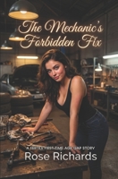 The Mechanic’s Forbidden Fix: A Fertile First-time Age Gap Story (Men Who Should Know Better) B0GZHKFHVT Book Cover