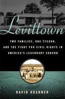 Levittown: Two Extraordinary Families, One Ruthless Tycoon, and the Fight for the American Dream 0802717950 Book Cover