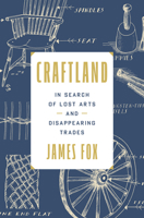 Craftland: In Search of Our Disappearing Trades 0593735072 Book Cover
